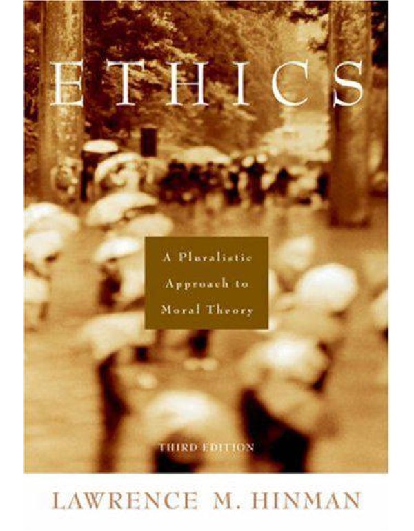 Ethics: A Pluralistic Approach to Moral Theory