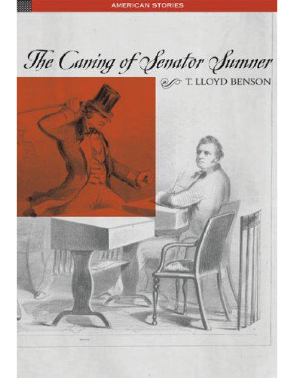 The Caning of Senator Sumner (American Stories)