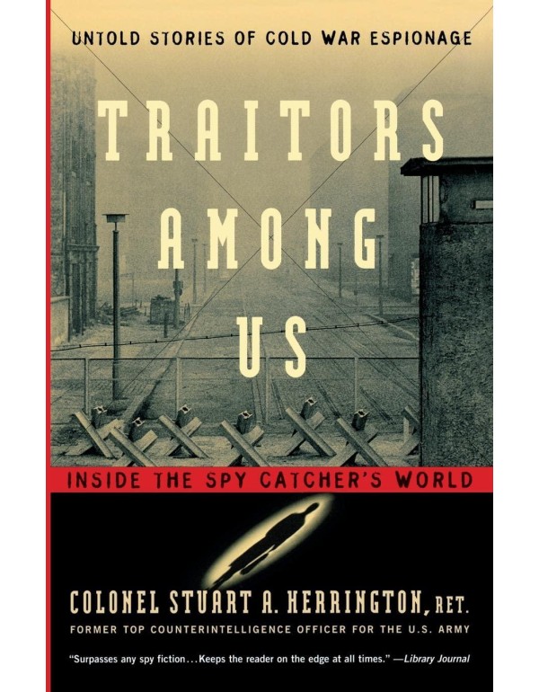 Traitors Among Us: Inside the Spy Catcher's World