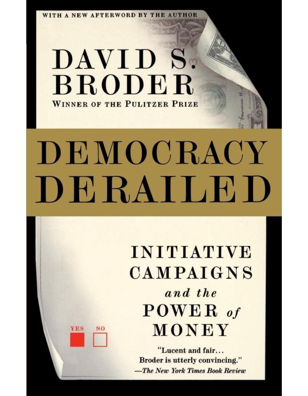 Democracy Derailed: Initiative Campaigns and the P...