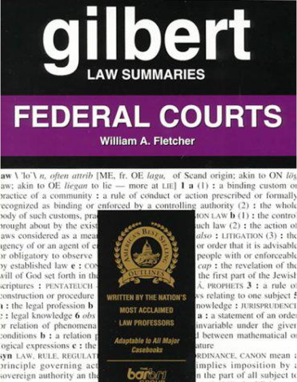 Federal Courts (Gilbert Law Summaries)