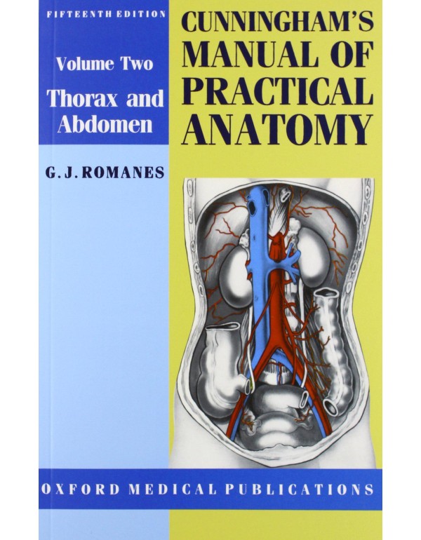 Cunningham's Manual of Practical Anatomy: Volume I...