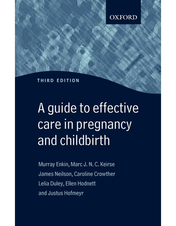 A Guide to Effective Care in Pregnancy and Childbi...