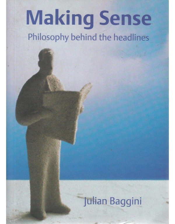 Making Sense: Philosophy behind the Headlines