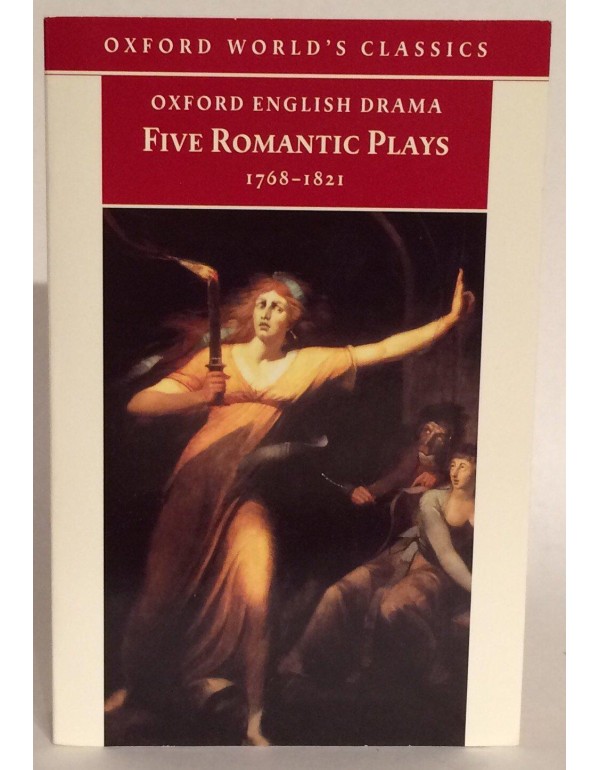 Five Romantic Plays, 1768-1821 (Oxford World's Cla...