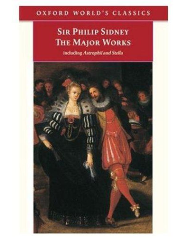 Sir Philip Sidney: The Major Works (Oxford World's...