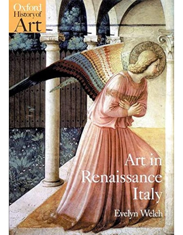 Art in Renaissance Italy: 1350-1500 (Oxford Histor...