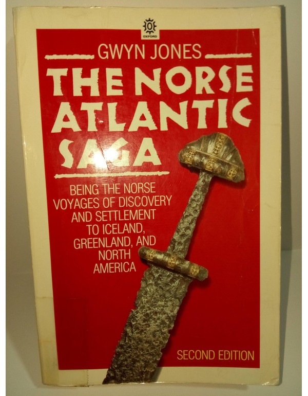 The Norse Atlantic Saga: Being the Norse Voyages o...