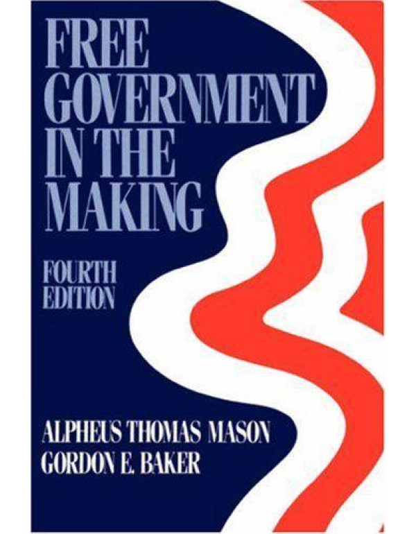 Free Government in the Making; Readings in America...