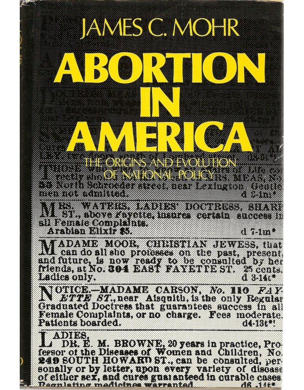 Abortion in America: The origins and evolution of ...