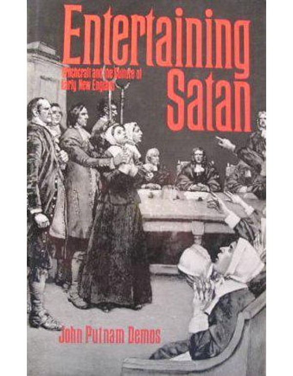 Entertaining Satan: Witchcraft and the Culture of ...