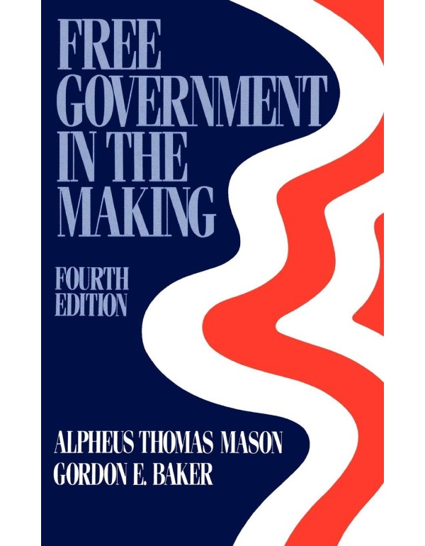 Free Government in the Making: Readings in America...