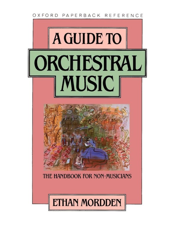 A Guide to Orchestral Music: The Handbook for Non-...