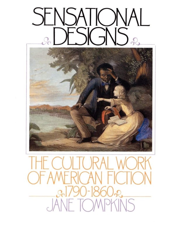 Sensational Designs: The Cultural Work of American...