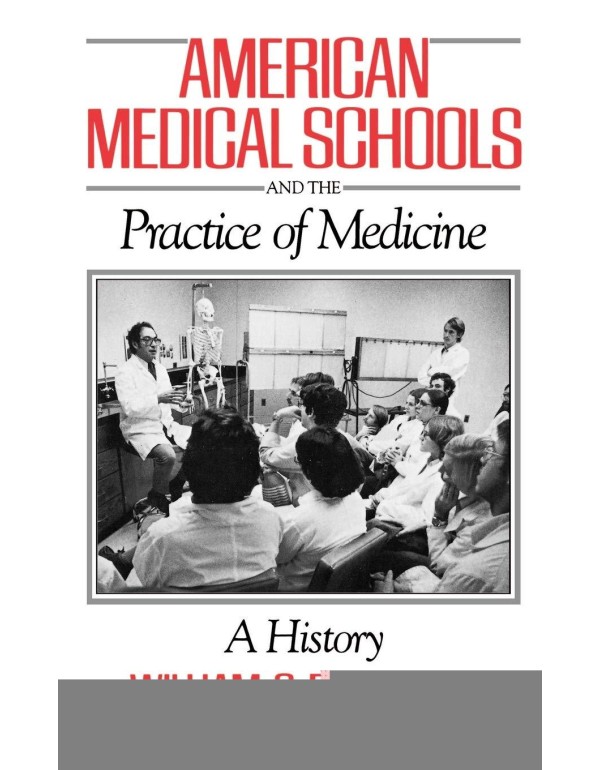 American Medical Schools and the Practice of Medic...