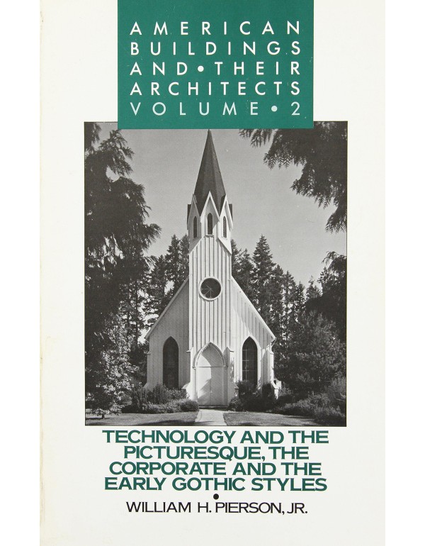 American Buildings and Their Architects: Volume 2:...