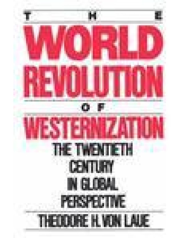 The World Revolution of Westernization: The Twenti...