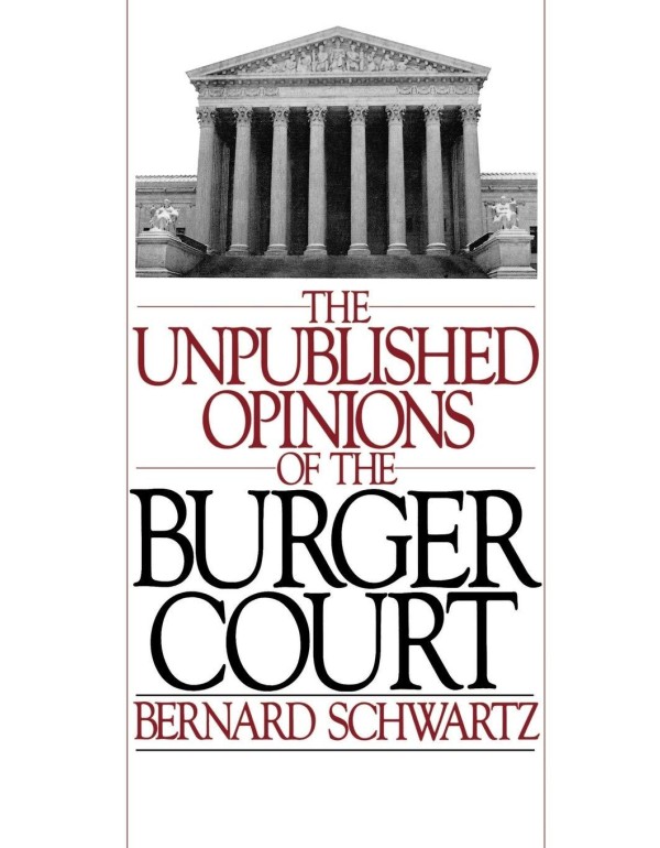 The Unpublished Opinions of the Burger Court