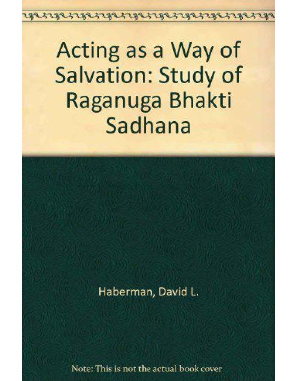 Acting as a Way of Salvation: A Study of Raganuga ...