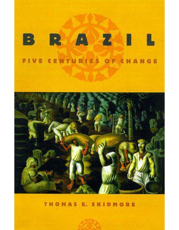 Brazil: Five Centuries of Change (Latin American H...