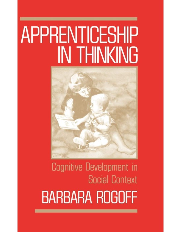 Apprenticeship in Thinking: Cognitive Development ...