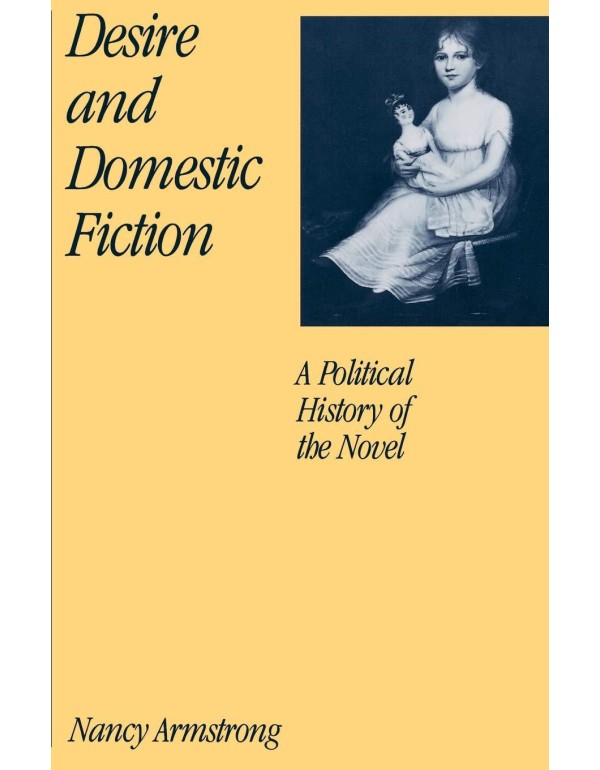 Desire and Domestic Fiction: A Political History o...