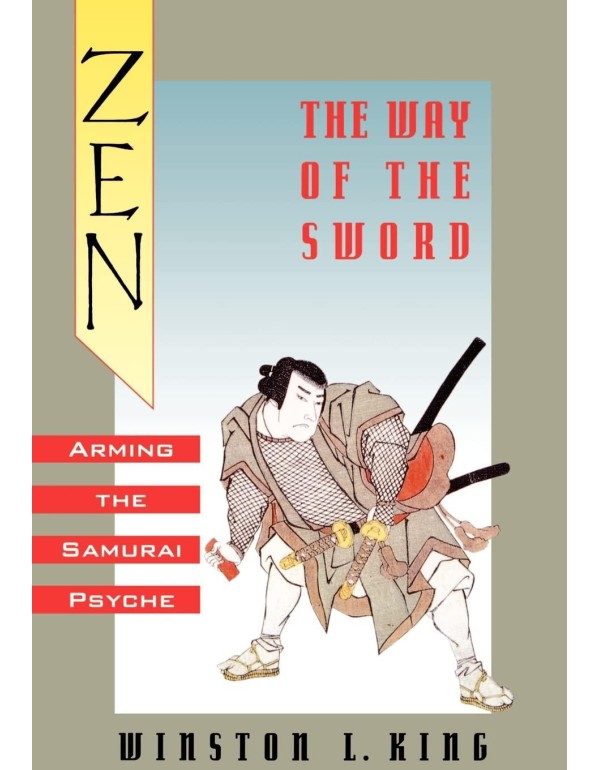 Zen and the Way of the Sword: Arming the Samurai P...