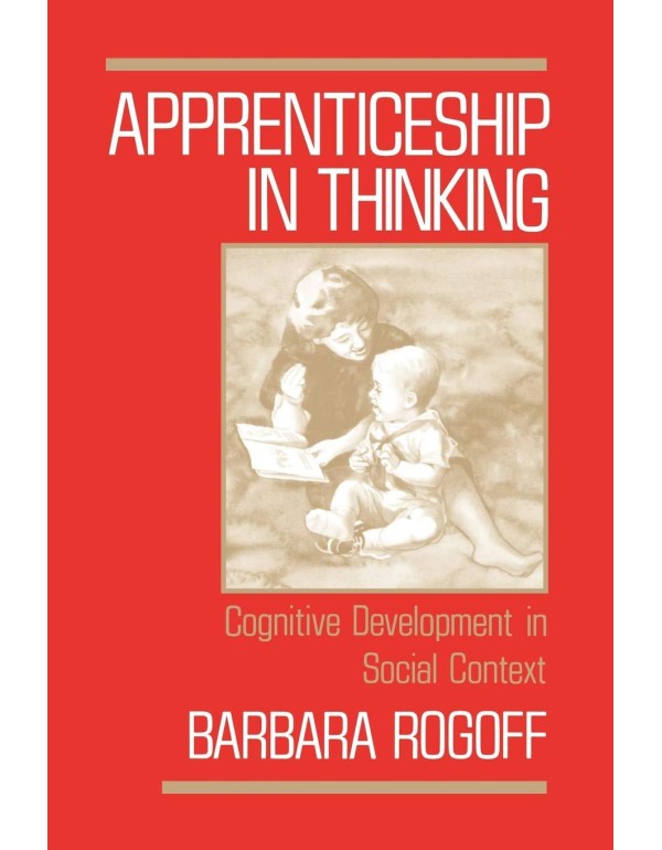 Apprenticeship in Thinking: Cognitive Development ...