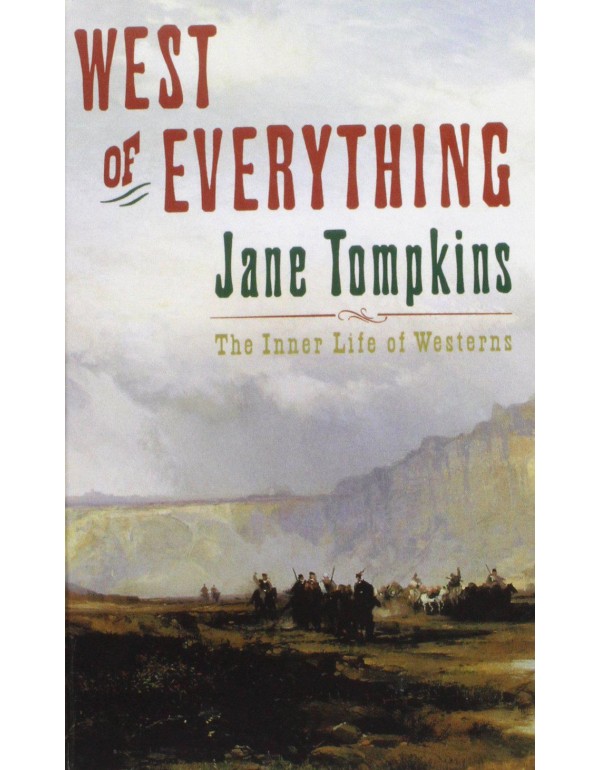 West of Everything: The Inner Life of Westerns