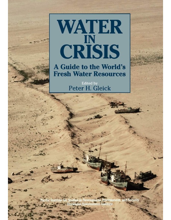 Water in Crisis: A Guide to the World's Fresh Wate...