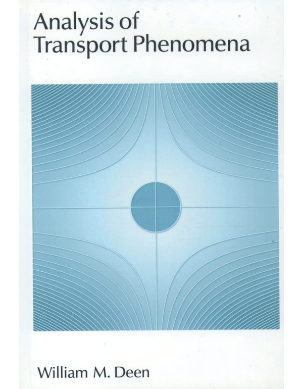 Analysis of Transport Phenomena (Topics in Chemica...