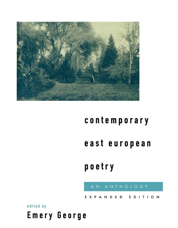 Contemporary East European Poetry: An Anthology