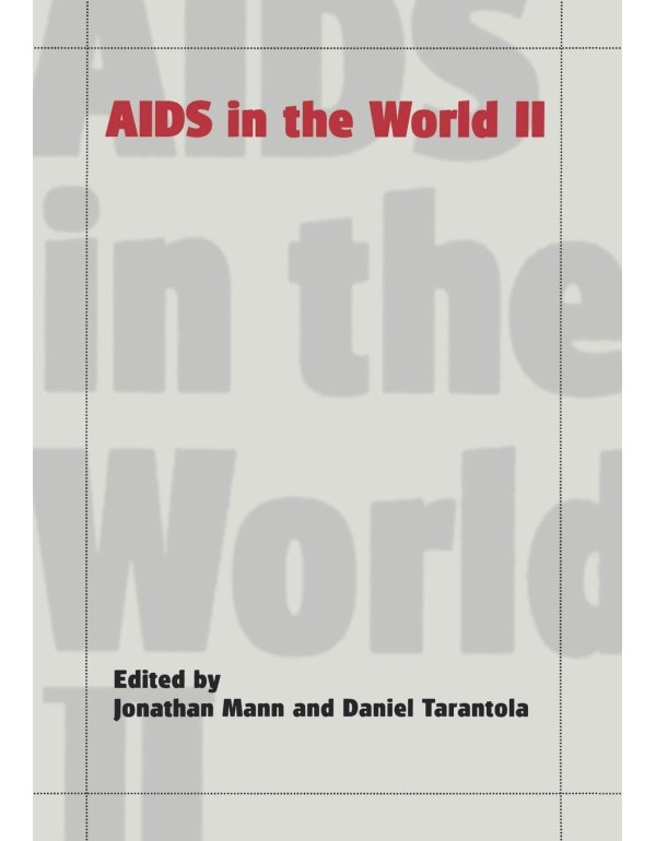 AIDS in the World II: Global Dimensions, Social Ro...