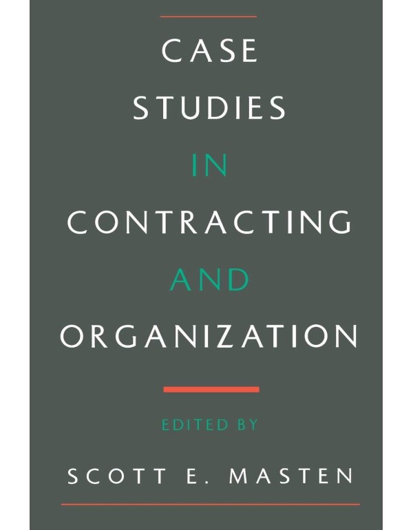 Case Studies in Contracting and Organization