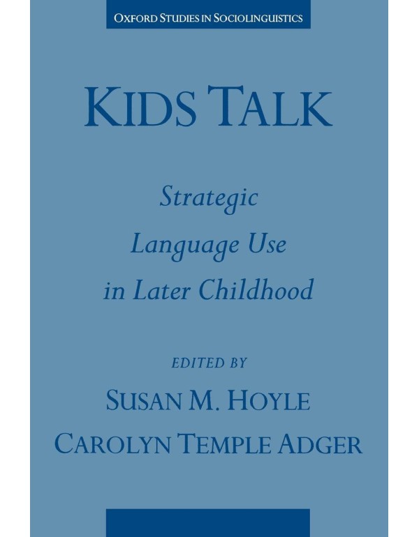 Kids Talk: Strategic Language Use in Later Childho...