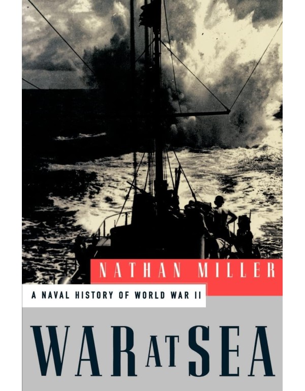 War at Sea: A Naval History of World War II