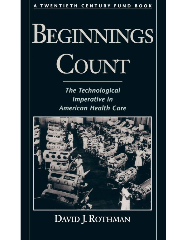 Beginnings Count: the Technological Imperative in ...