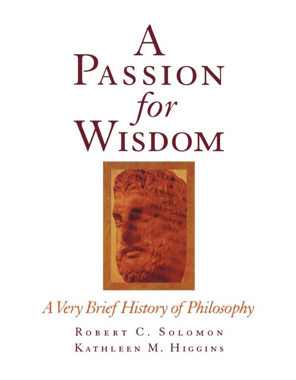 A Passion for Wisdom: A Very Brief History of Phil...