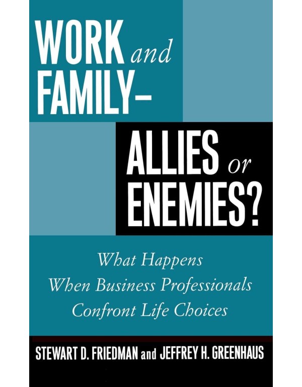 Work and Family - Allies or Enemies?: What Happens...