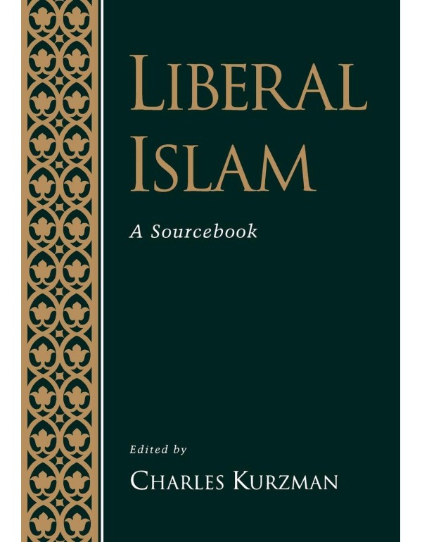 Liberal Islam: A Sourcebook