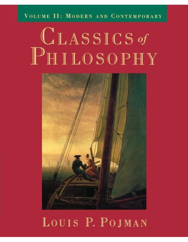 Classics of Philosophy: Volume II: Modern and Cont...