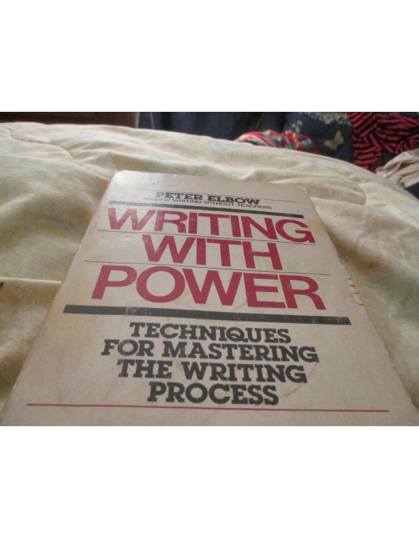 Writing With Power: Techniques for Mastering the W...