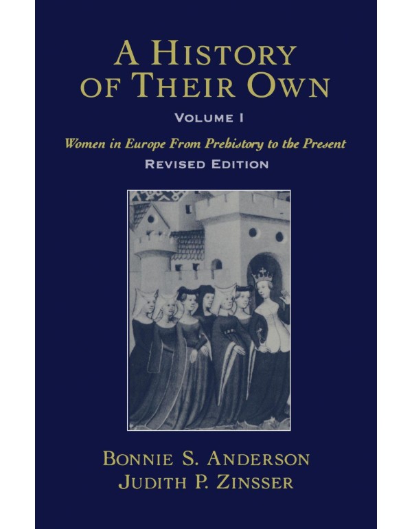 A History of Their Own: Women in Europe from Prehi...