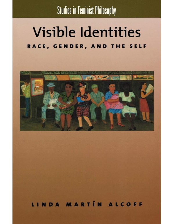 Visible Identities: Race, Gender, and the Self (St...