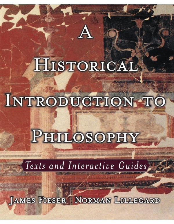 A Historical Introduction to Philosophy: Texts and...