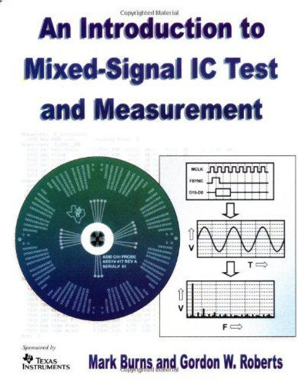 An Introduction to Mixed-Signal IC Test and Measur...