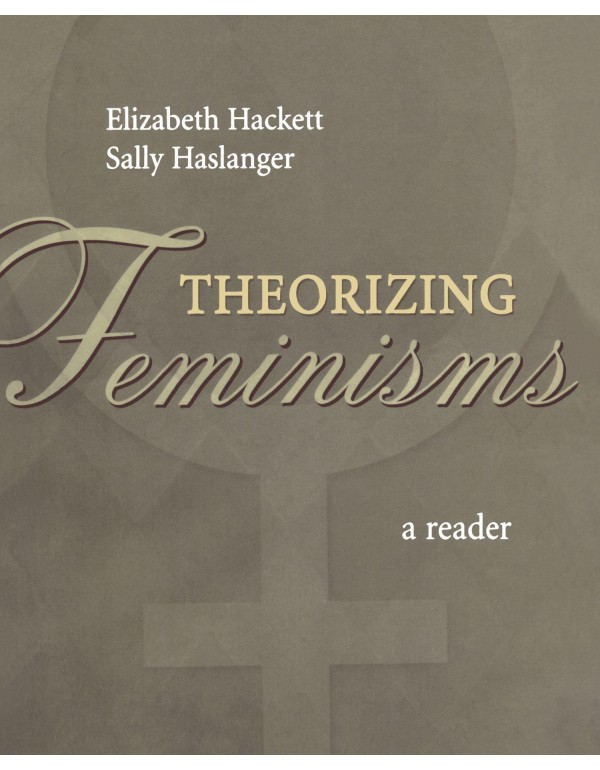 Theorizing Feminisms: A Reader