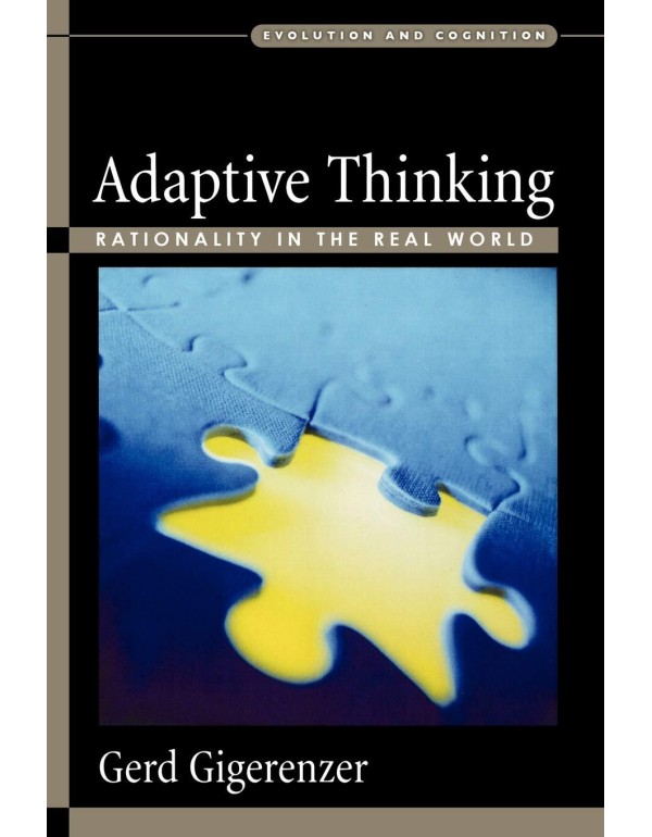 Adaptive Thinking: Rationality in the Real World (...