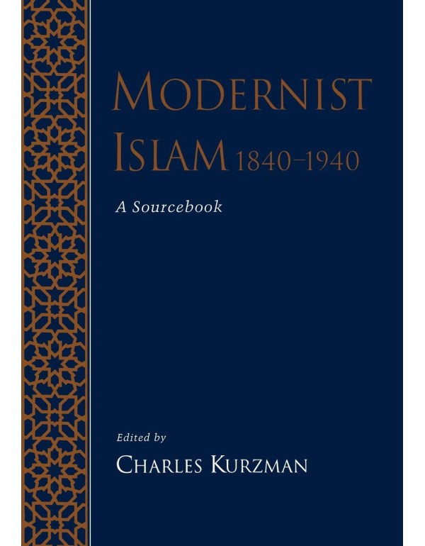 Modernist Islam, 1840-1940: A Sourcebook