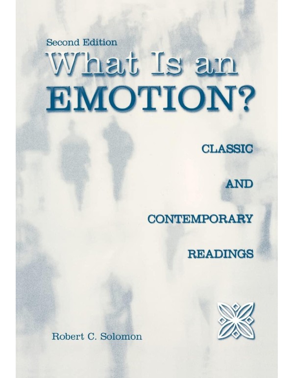 What Is an Emotion?: Classic and Contemporary Read...